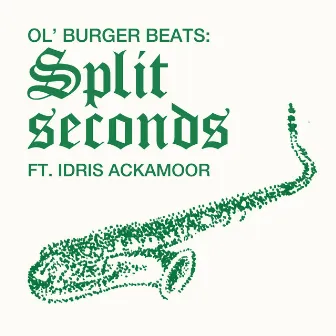 Split Seconds by Ol' Burger Beats