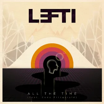 All the Time by LEFTI