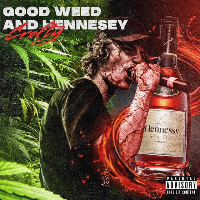 Good Weed and Hennessy