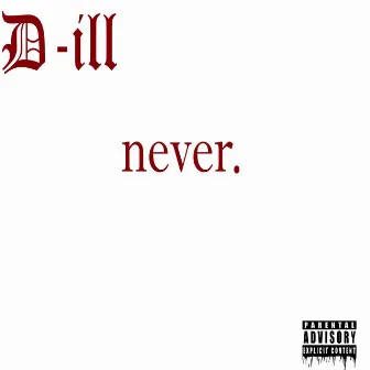 never. by D-ill