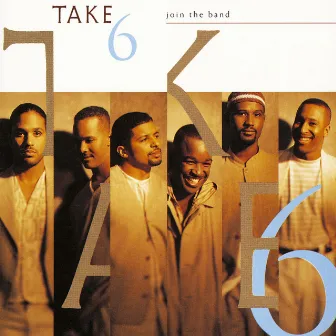 Join the Band by Take 6