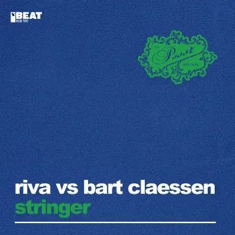 Stringer (Bart Claessen 08 Tek Bootleg) by Riva