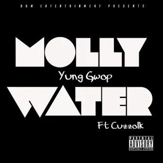 Molly Water - Single by Yung Gwop