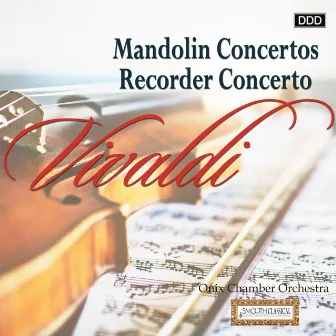 Vivaldi: Mandolin Concertos - Recorder Concerto by Bela Toth