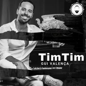 Tim Tim by Gui Valença