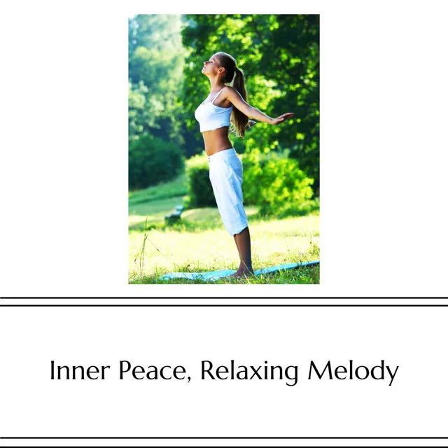 Inner Peace, Relaxing Melody