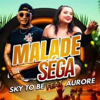 MALADE SEGA by Sky to Be