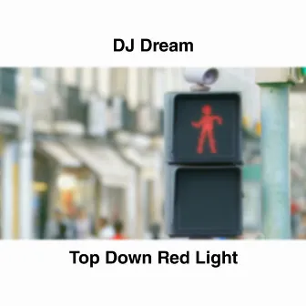 Top Down Red Light by DJ Dream