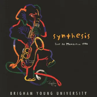 Live at Montreux, 1996 by BYU Synthesis