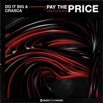 Pay The Price by Do It Big