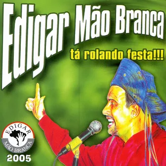 Tá Rolando Festa by Edigar Mão Branca