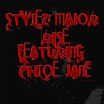 Rise (feat. Chloe Jane) by Stylez Major