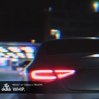 WHIP. by TROOPA