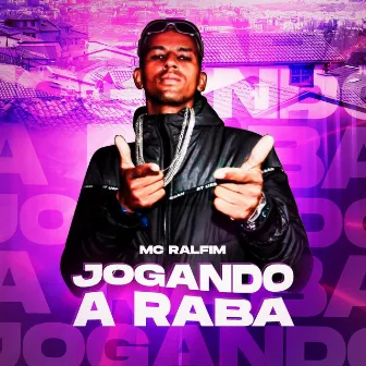 Jogando a Raba by MC Ralfim