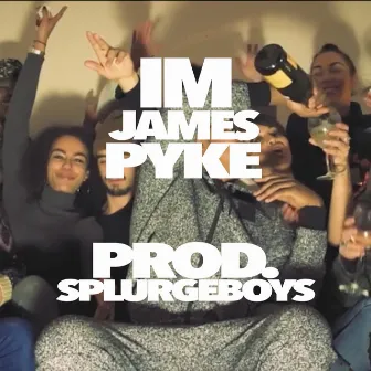 I'm James Pyke by James Pyke