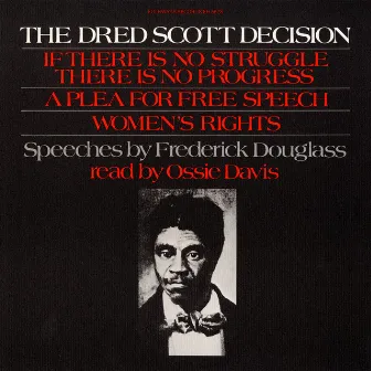 Frederick Douglass' Speeches inc. The Dred Scott Decision by Ossie Davis