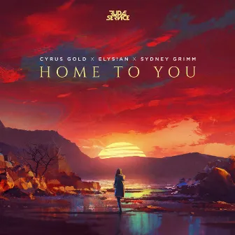 Home to You by Cyrus Gold