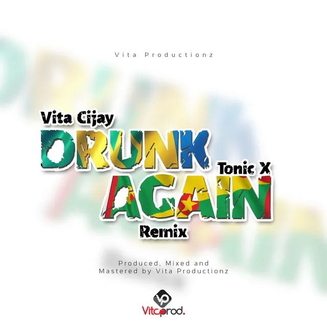 Drunk Again - Remix