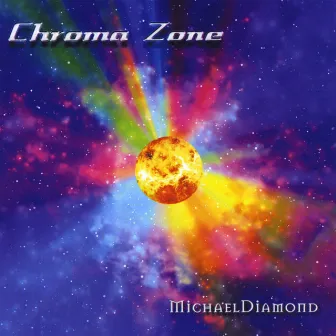 Chroma Zone by Michael Diamond