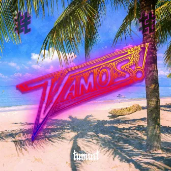 Vamos! by Tumult