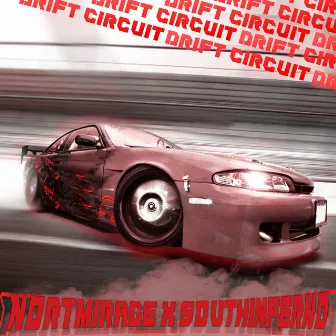 DRIFT CIRCUIT by SOUTHINFERNO