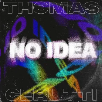 No Idea by Thomas Cerutti