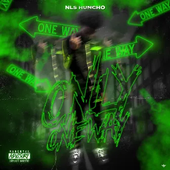 Only One Way by Nls Huncho