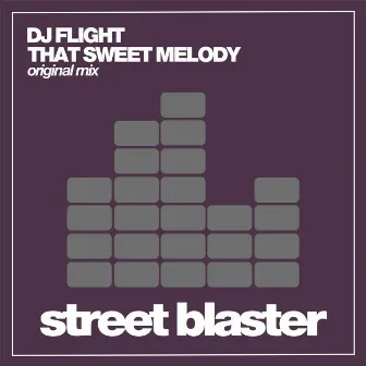 That Sweet Melody by DJ Flight