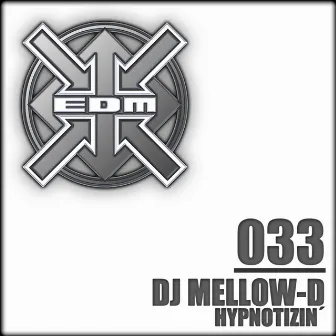 Hypnotizin' by DJ Mellow-D