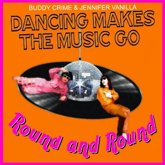 Dancing Makes the Music Go Round and Round by Jennifer Vanilla