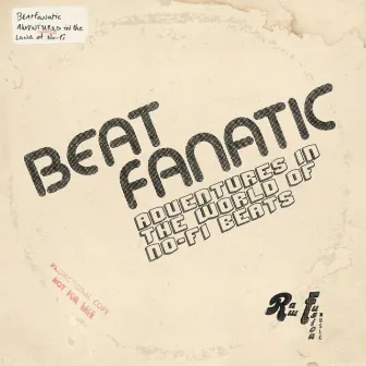 Adventures in the Land of No-Fi Beats by Beatfanatic