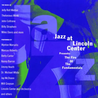 The Fire Of The Fundamentals by Lincoln Center Jazz Orchestra