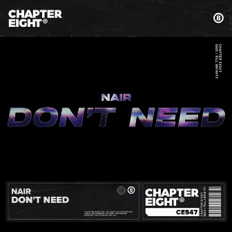 Don't Need by Nair