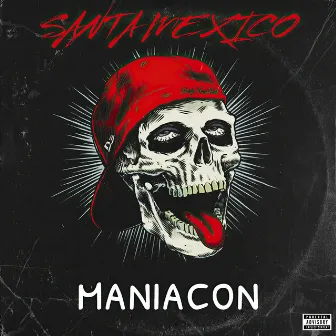 Maniacón by Santa Mexico