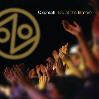 Live At The Fillmore by Ozomatli