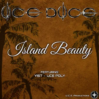 Island Beauty by UCE DUCE