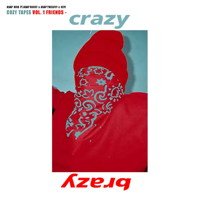 Crazy Brazy (feat. A$AP Rocky, A$AP Twelvyy & Key!)