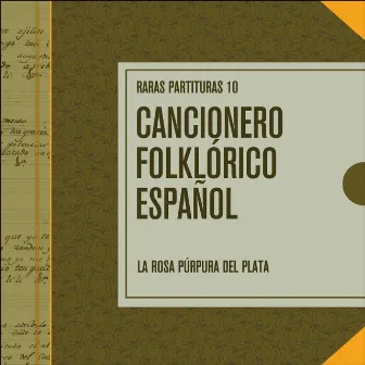 Raras Partituras 10: Cancionero Folklórico Español by La Rosa Púrpura Del Plata