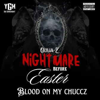 Blood on my chuccz by YGM Ouija Da God