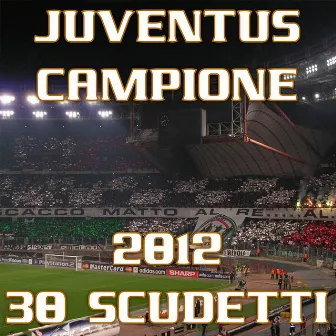 Juventus campione 2012 (38 scudetti) by Pubblico