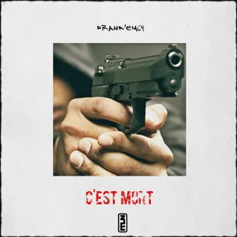 C'est mort - EP by Frank'emcy