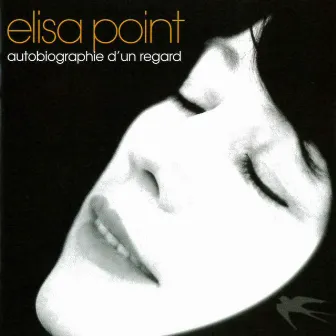 Autobiographie d'un regard by Elisa Point