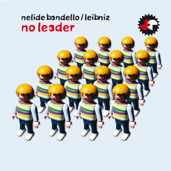 No Leader (Leibniz) by Nelide Bandello