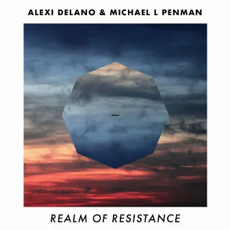 Realm of Resistance by Alexi Delano