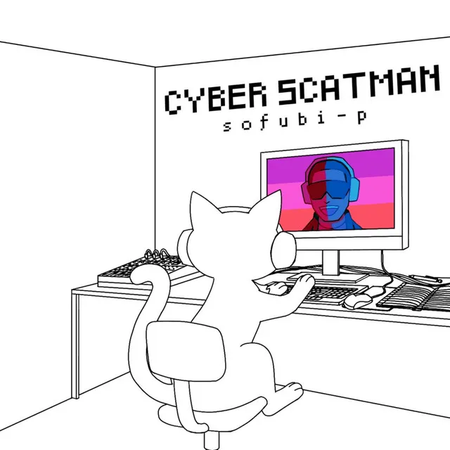 Cyber Scatman