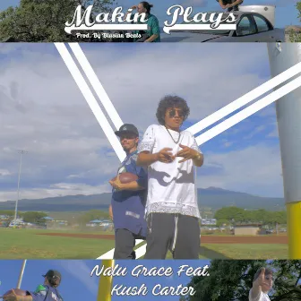 Makin' Plays by Nalu Grace