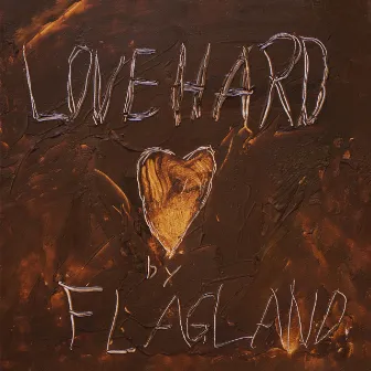 Love Hard by Flagland