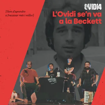 L'Ovidi se'n va a la Beckett [Hem d'aprendre a fracassar més i millor] (En Directe) by Ovidi4