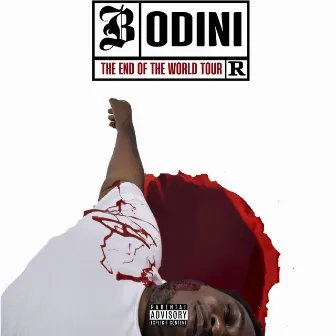 BODINI: THE END OF THE WORLD TOUR by Pilot Life Ros