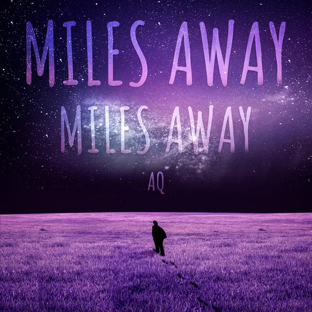 Miles Away